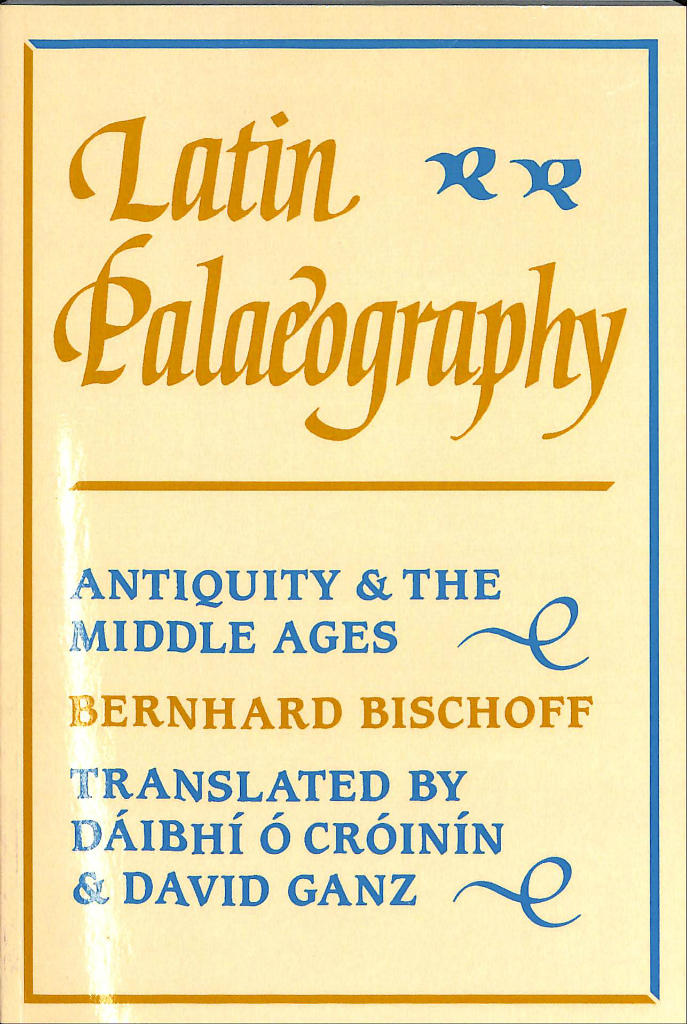 ラテン古書体学(英)Latin Palaeography ANTIQUITY & THE MIDDLE AGES BERNHARD